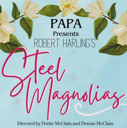 Steel Magnolias opens this week at The Plaza